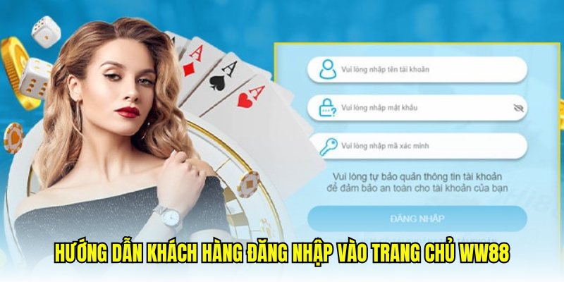 Hướng dẫn khách hàng đăng nhập vào trang chủ WW88